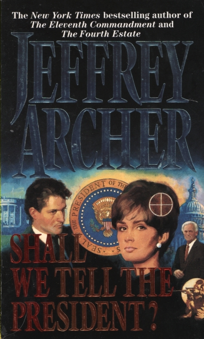 SHALL WE TELL THE PRESIDENT