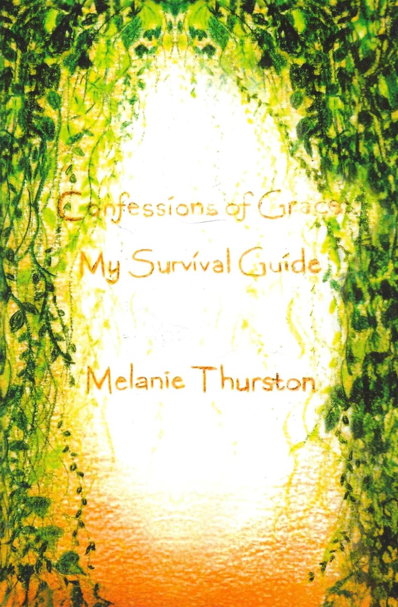 CONFESSIONS OF GRACE, MY SURVIVAL GUIDE