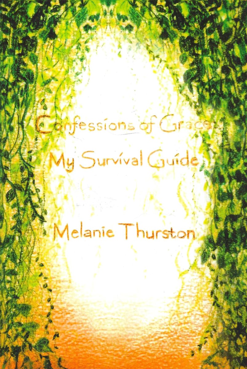 CONFESSIONS OF GRACE, MY SURVIVAL GUIDE