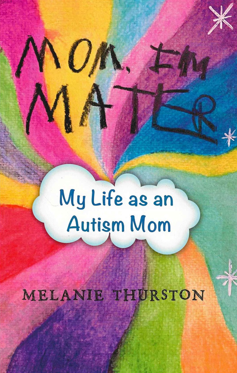 MOM I'M MATER My Life As an Autism Mom