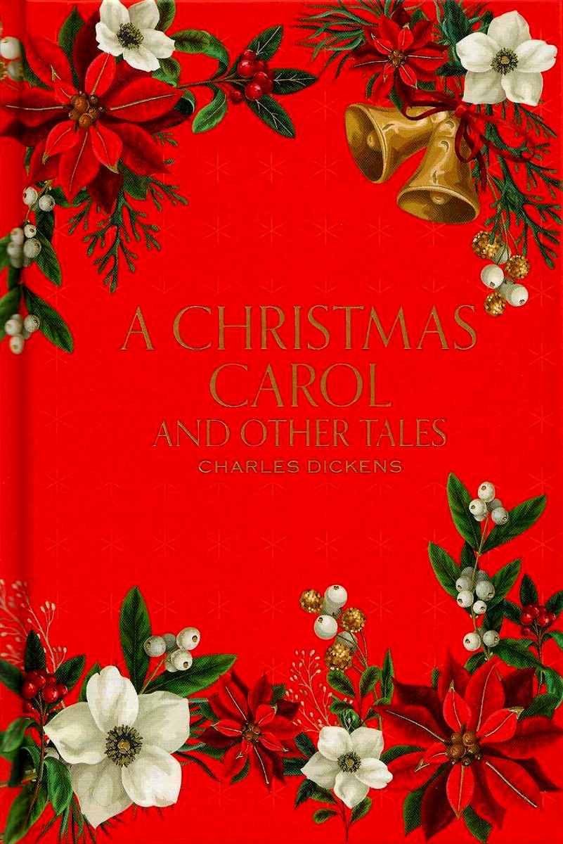 A CHRISTMAS CAROL AND OTHER TALES [GILDED EDITIONS]