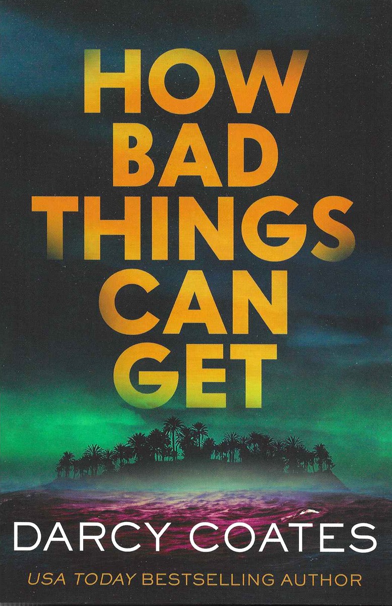 HOW BAD THINGS CAN GET