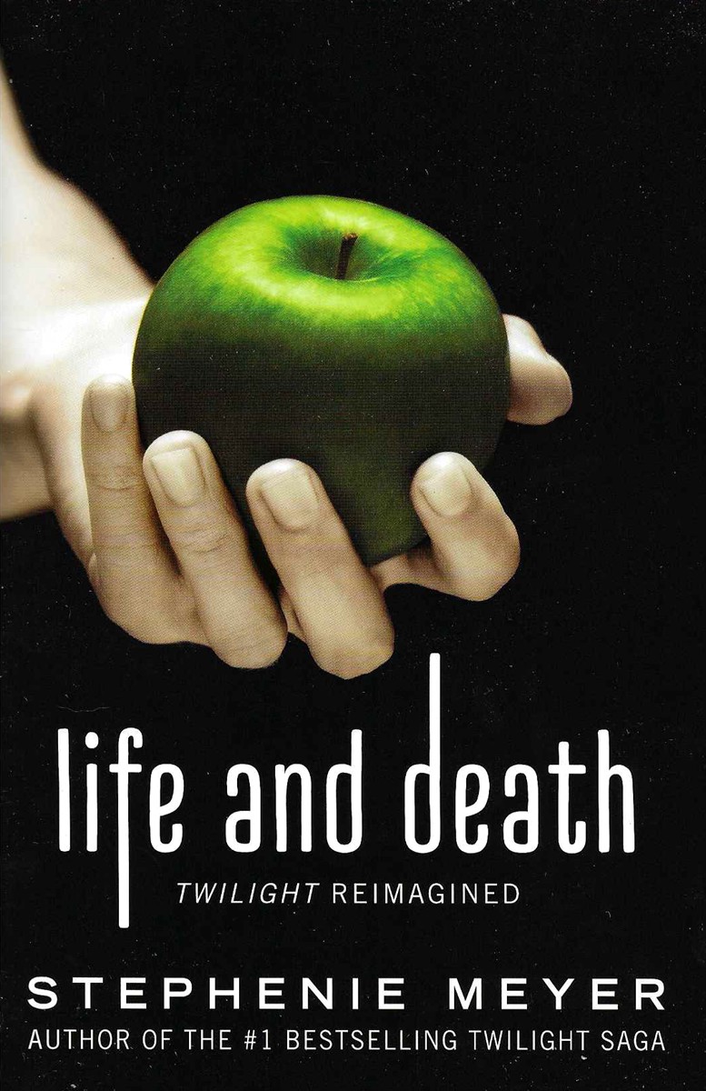 LIFE AND DEATH Twilight Reimagined