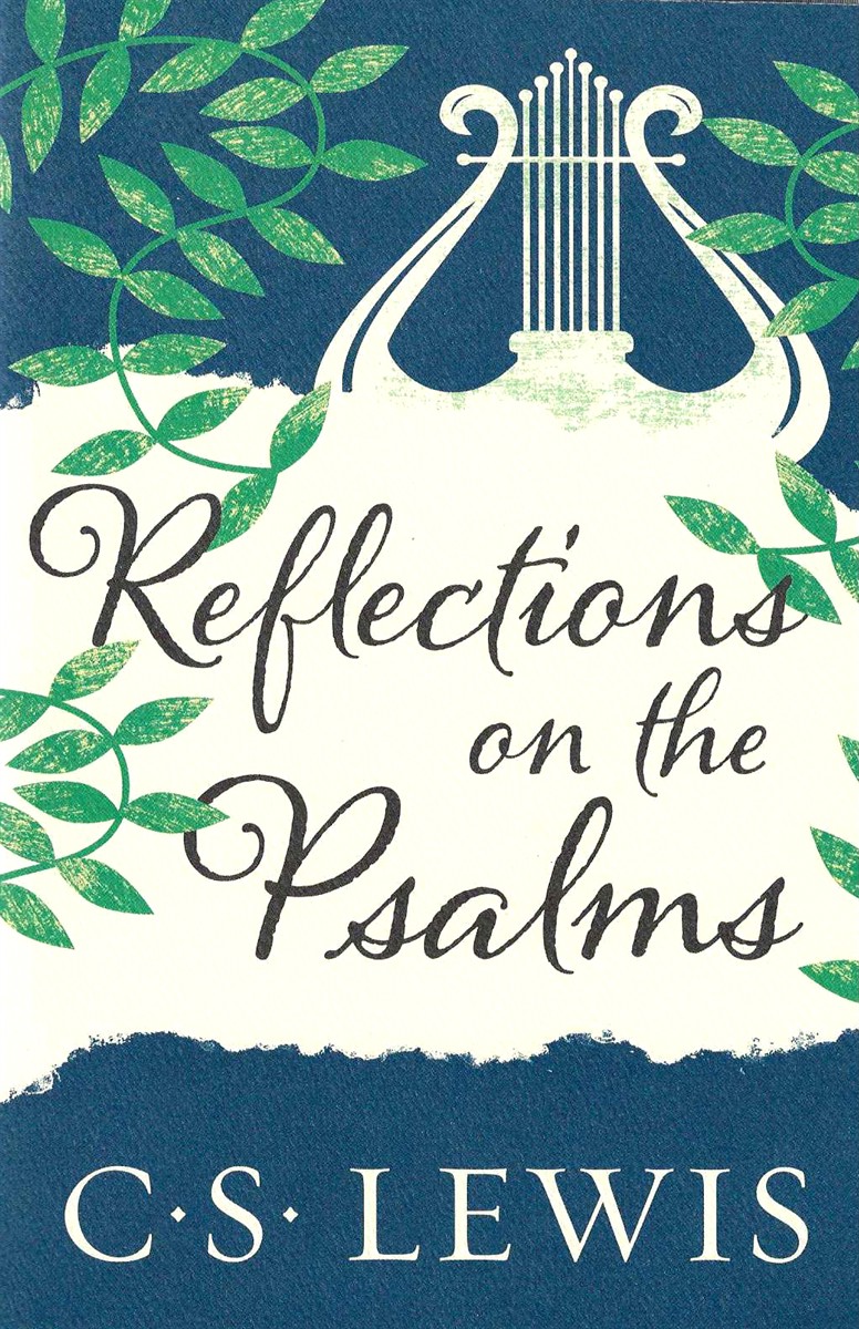 REFLECTIONS ON THE PSALMS
