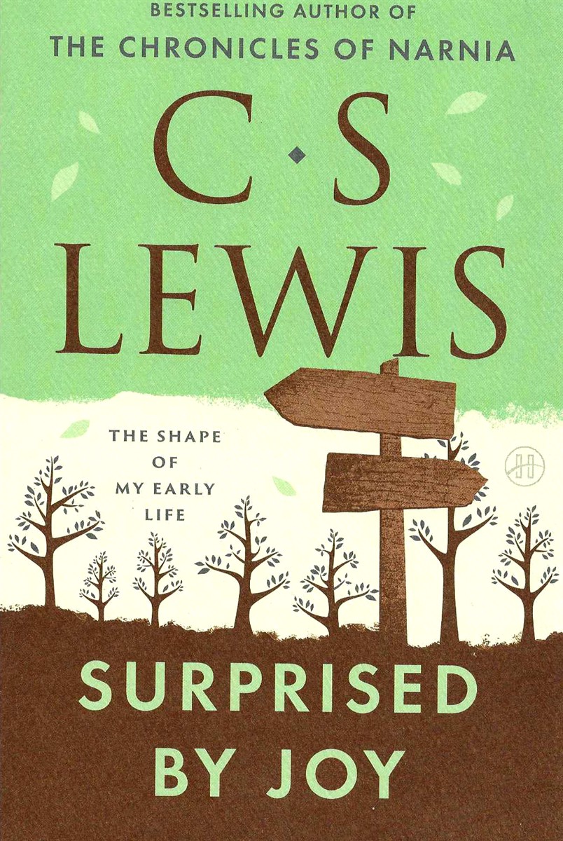 SURPRISED BY JOY The Shape of My Early Life