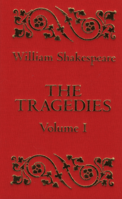 THE TRAGEDIES VOLUME 1