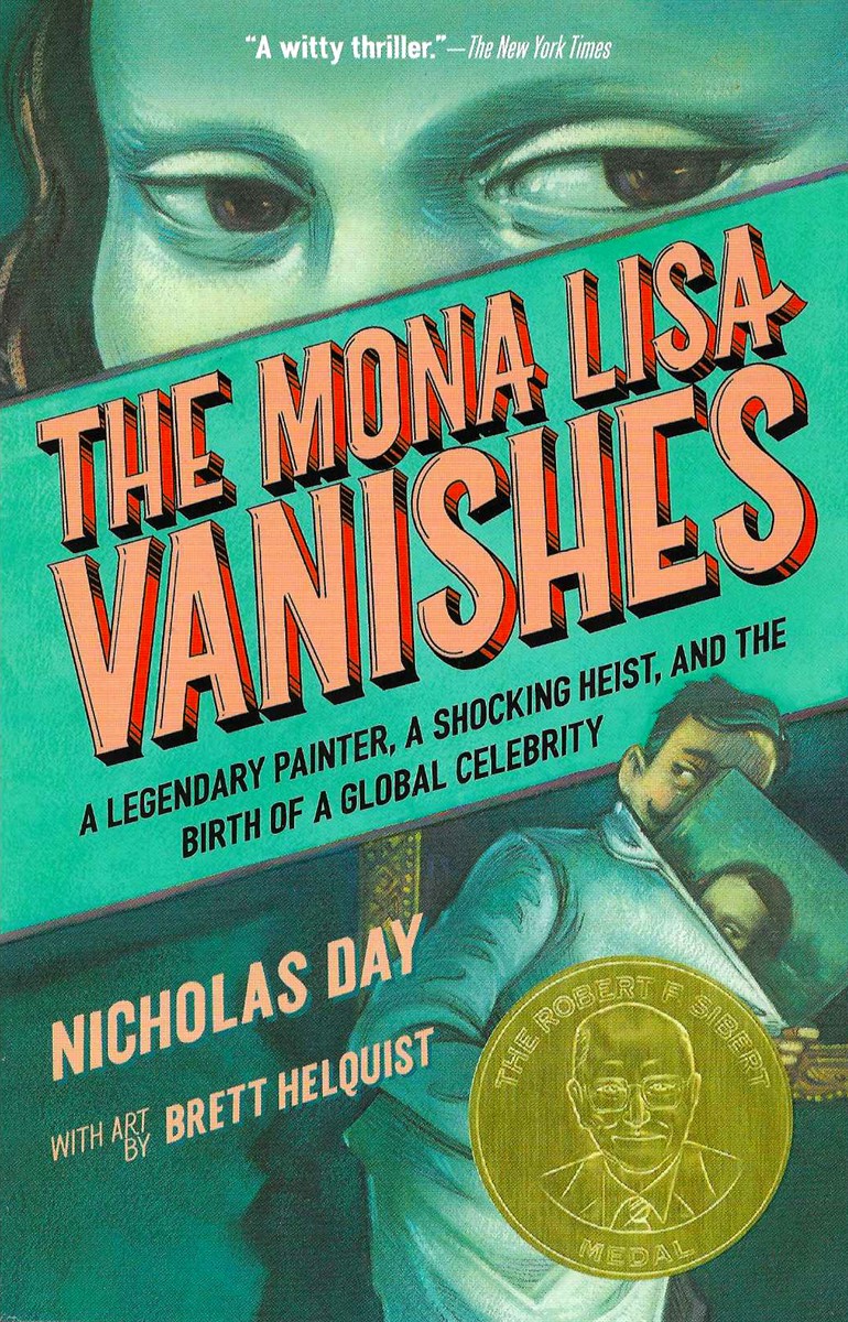 THE MONA LISA VANISHES A Legendary Painter, a Shocking Heist, and the Birth of a Global Celebrity