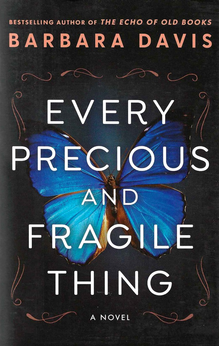 EVERY PRECIOUS AND FRAGILE THING