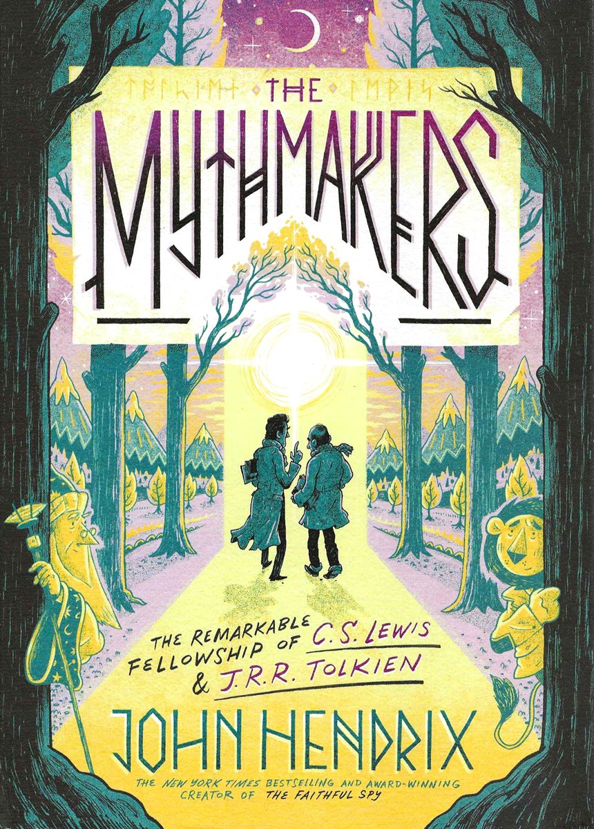 THE MYTHMAKERS The Remarkable Fellowship of Cs Lewis and Jrr Tolkien