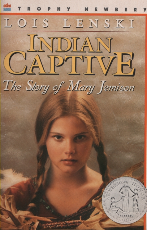 INDIAN CAPTIVE: THE STORY OF MARY JEMISON