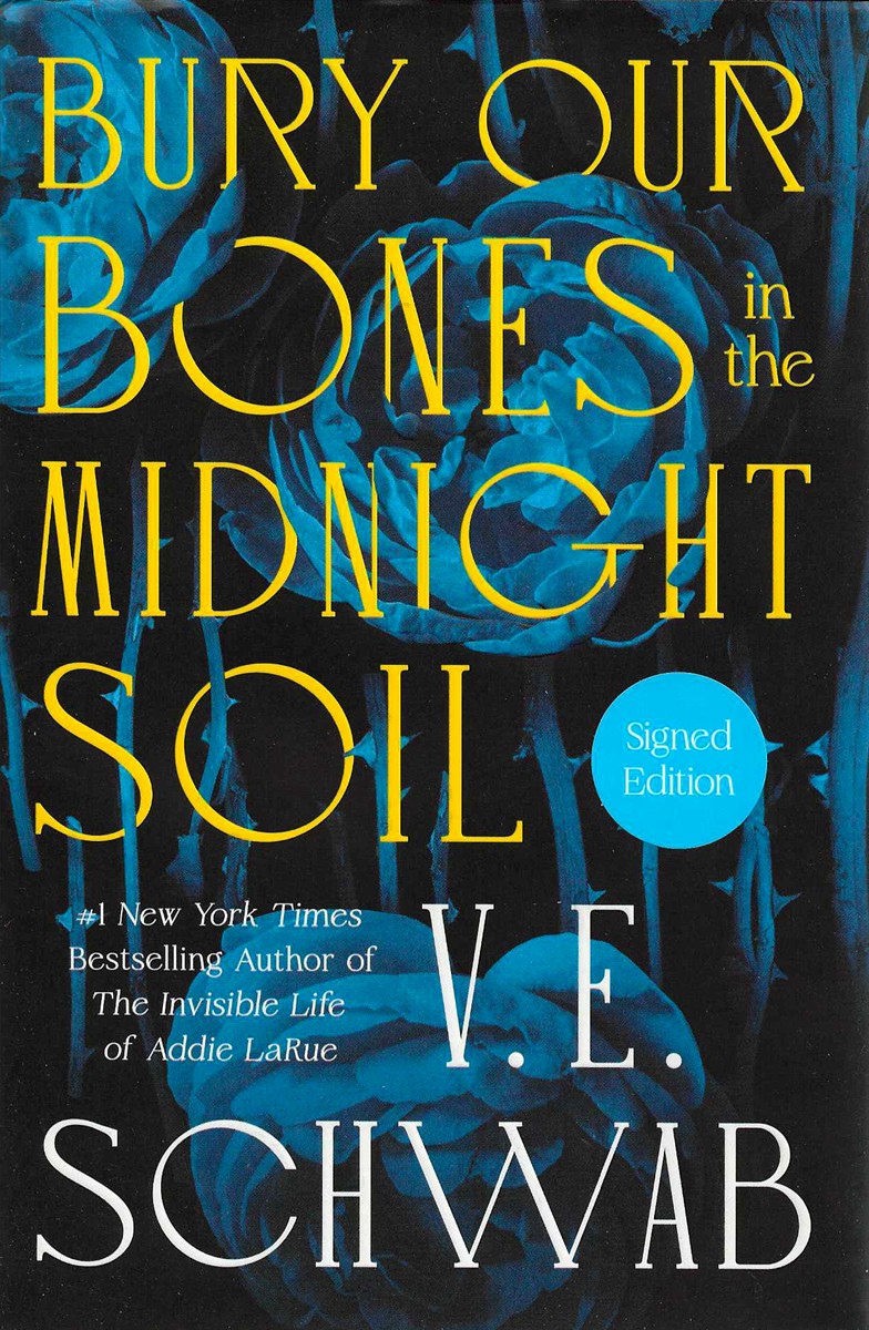 BURY OUR BONES IN THE MIDNIGHT SOIL [SIGNED]