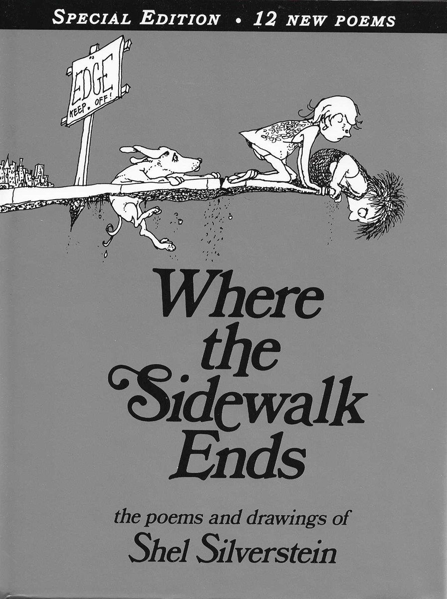 WHERE THE SIDEWALK ENDS SPECIAL EDITION WITH 12 NEW POEMS Poems and Drawings