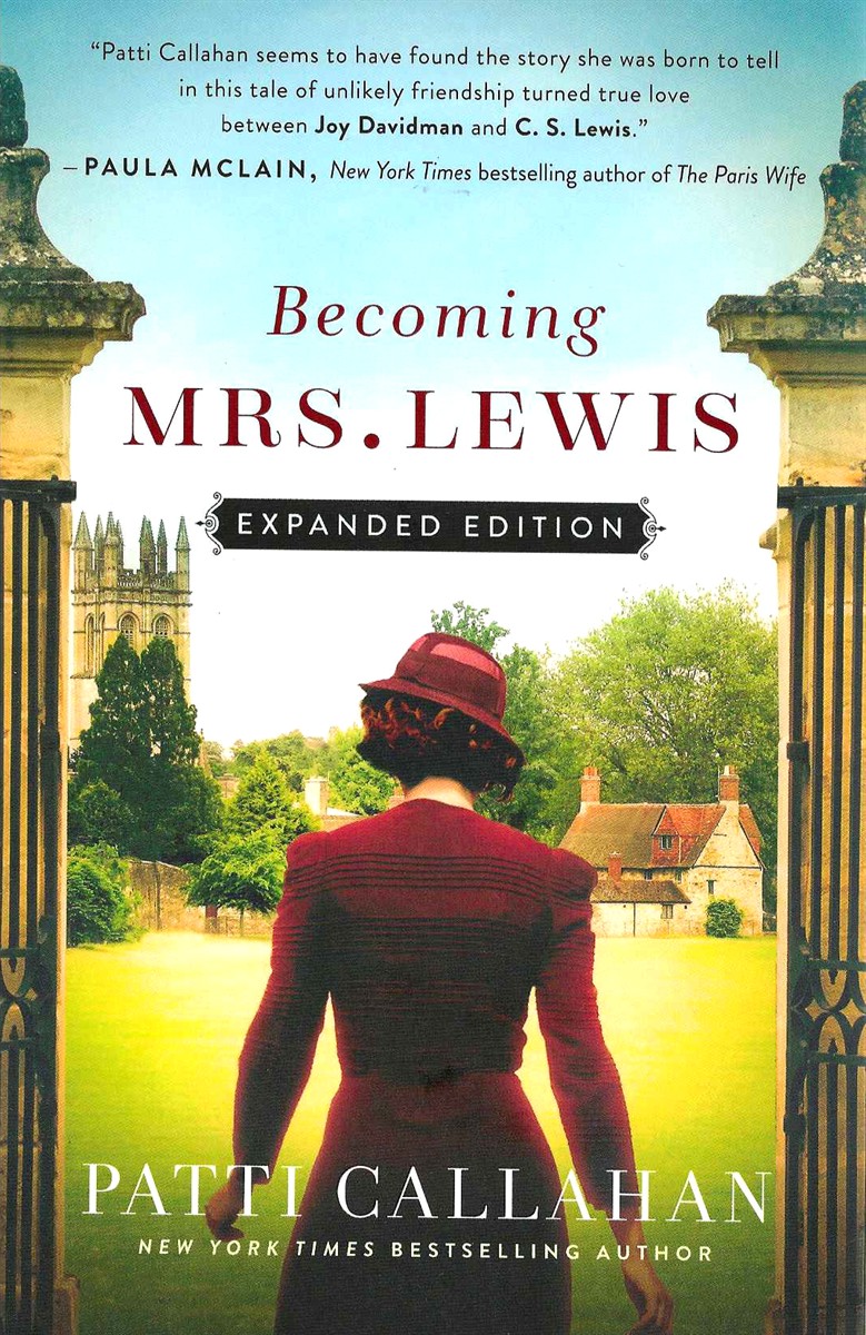 BECOMING MRS LEWIS [SIGNED] The Improbable Love Story of Joy Davidman and C. S. Lewis