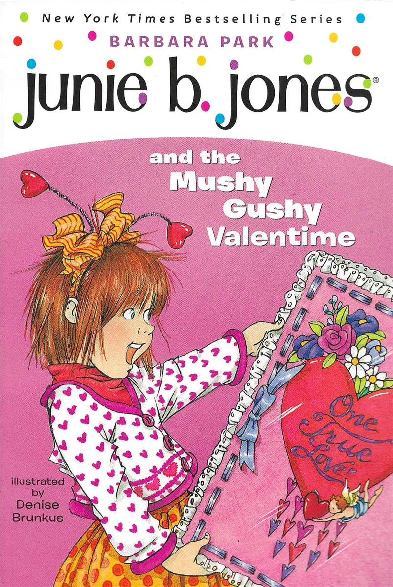 JUNIE B JONES AND THE MUSHY GUSHY VALENTIME