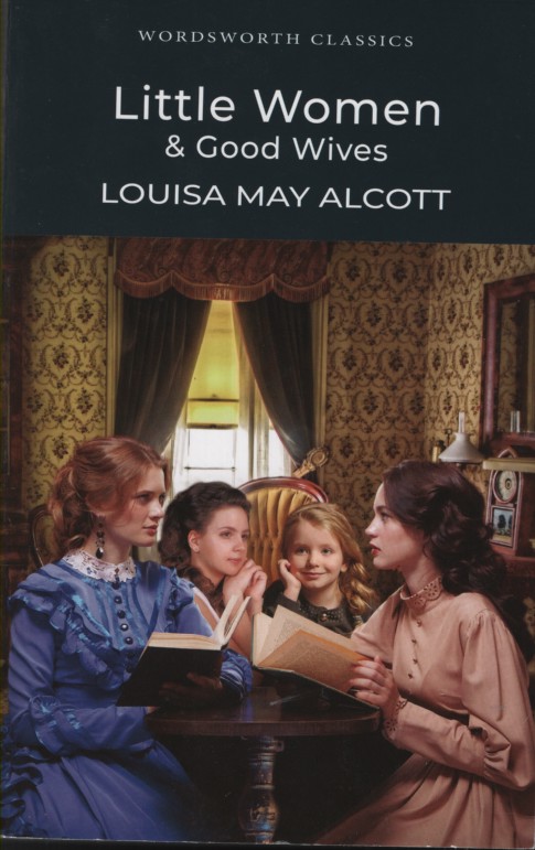 LITTLE WOMEN AND GOOD WIVES
