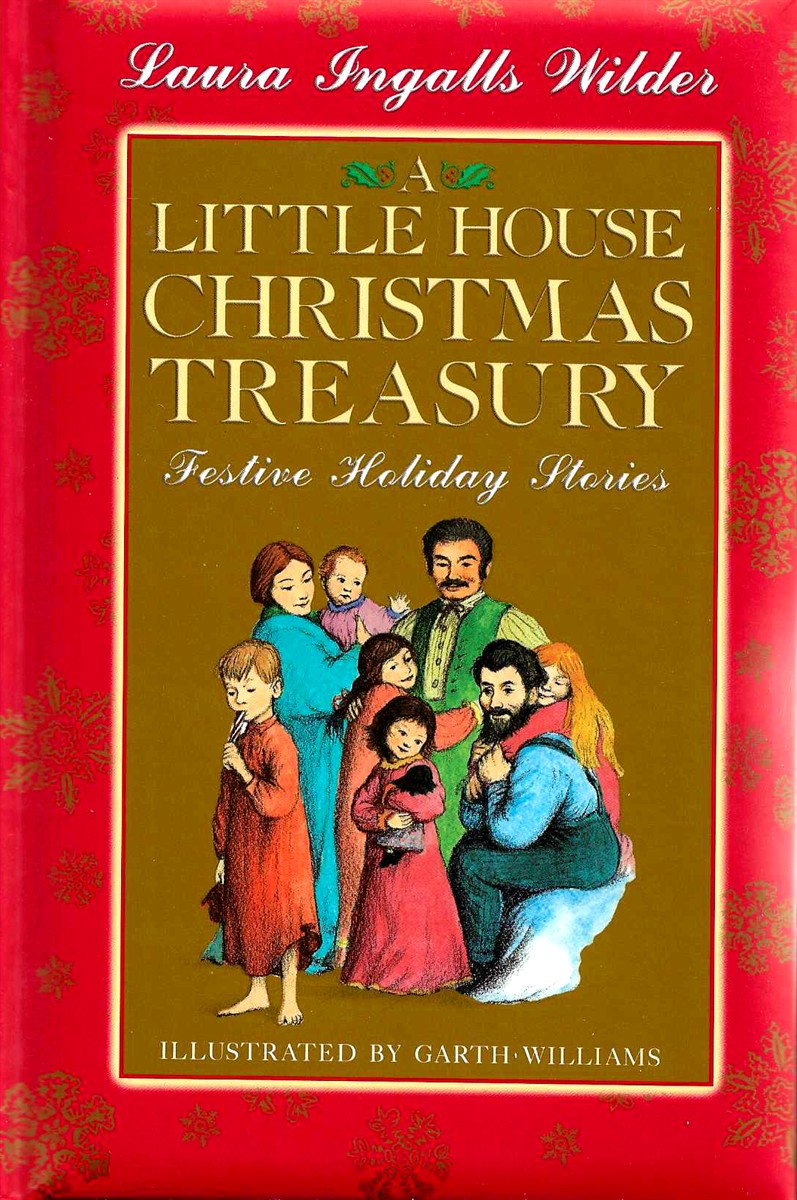 A LITTLE HOUSE CHRISTMAS TREASURY Festive Holiday Stories