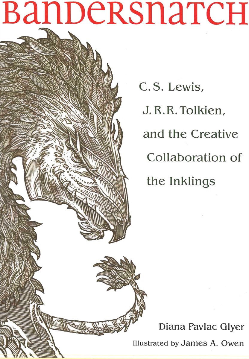 BANDERSNATCH C. S. Lewis, J. R. R. Tolkien, and the Creative Collaboration of the Inklings