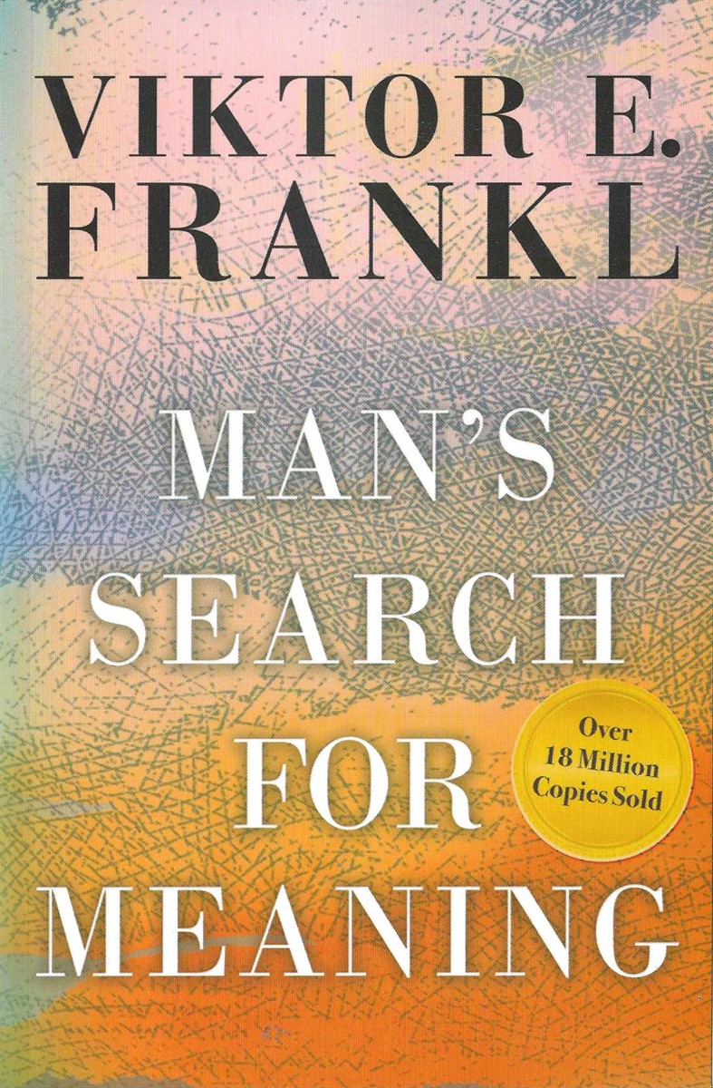 MAN'S SEARCH FOR MEANING