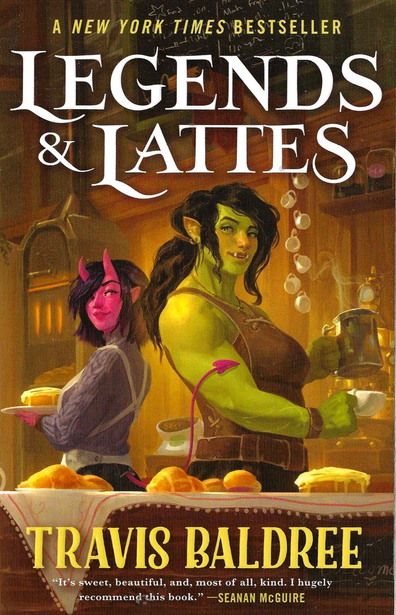LEGENDS AND LATTES A Novel of High Fantasy and Low Stakes