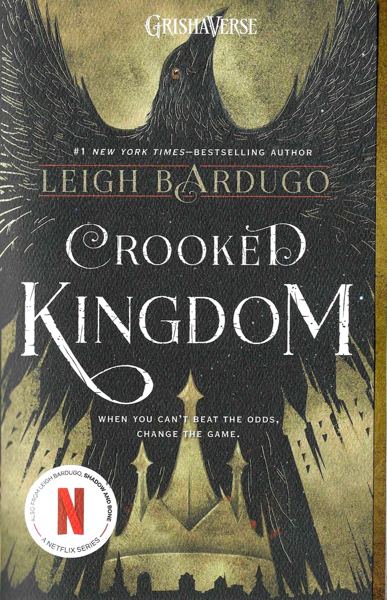 CROOKED KINGDOM A Sequel to Six of Crows