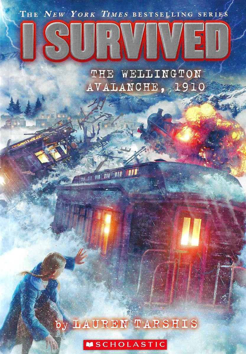 I SURVIVED THE WELLINGTON AVALANCHE, 1910