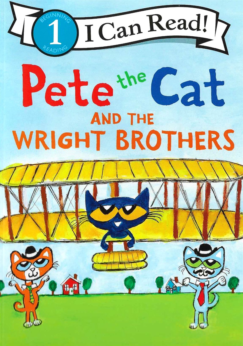 PETE THE CAT AND THE WRIGHT BROTHERS