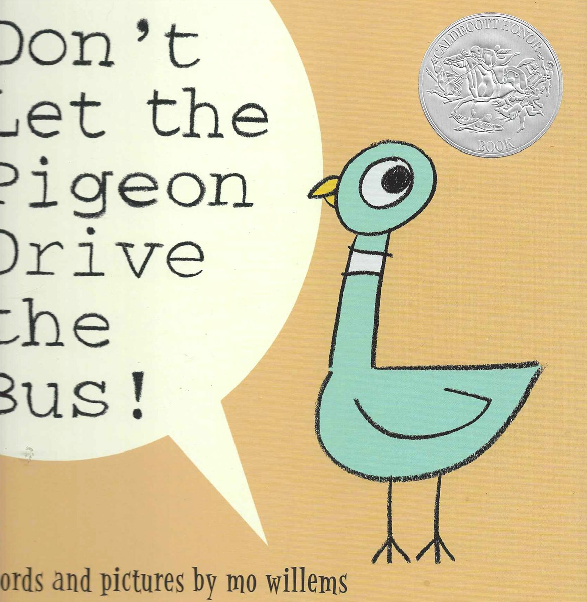 DON'T LET THE PIGEON DRIVE THE BUS!