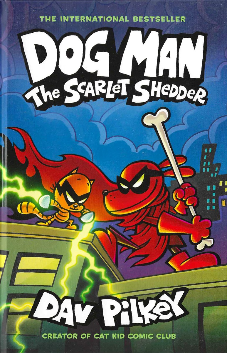 DOG MAN THE SCARLET SHEDDER