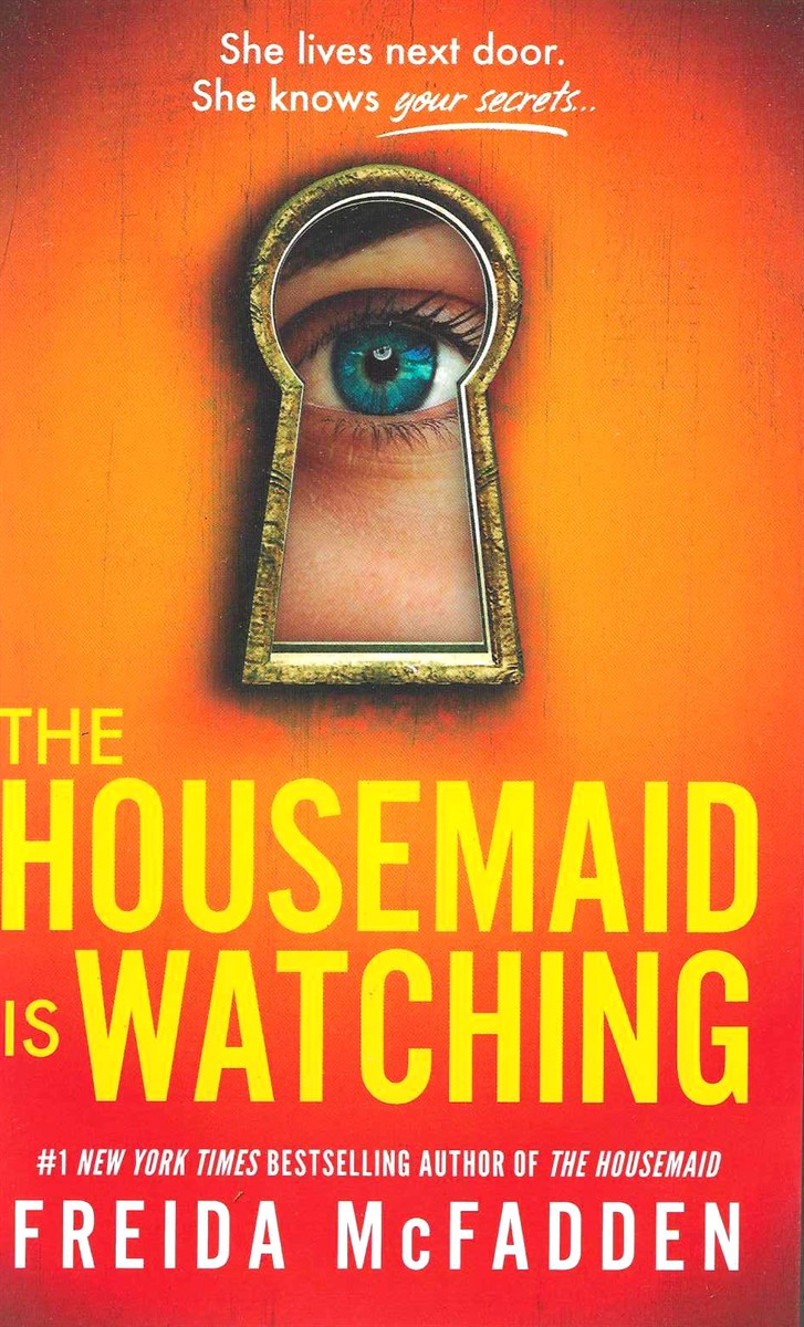 THE HOUSEMAID IS WATCHING