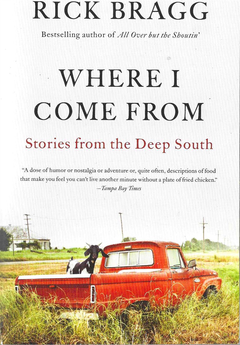 WHERE I COME FROM; Stories from the Deep South