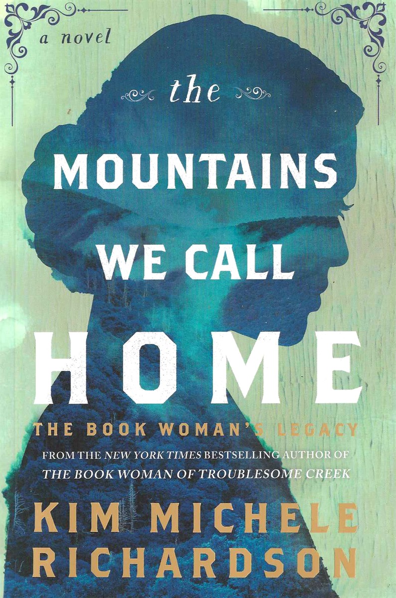THE MOUNTAINS WE CALL HOME; The Book Woman's Legacy