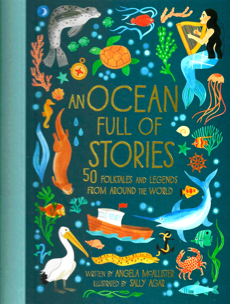 AN OCEAN FULL OF STORIES; 50 Folktales and Legends from around the World