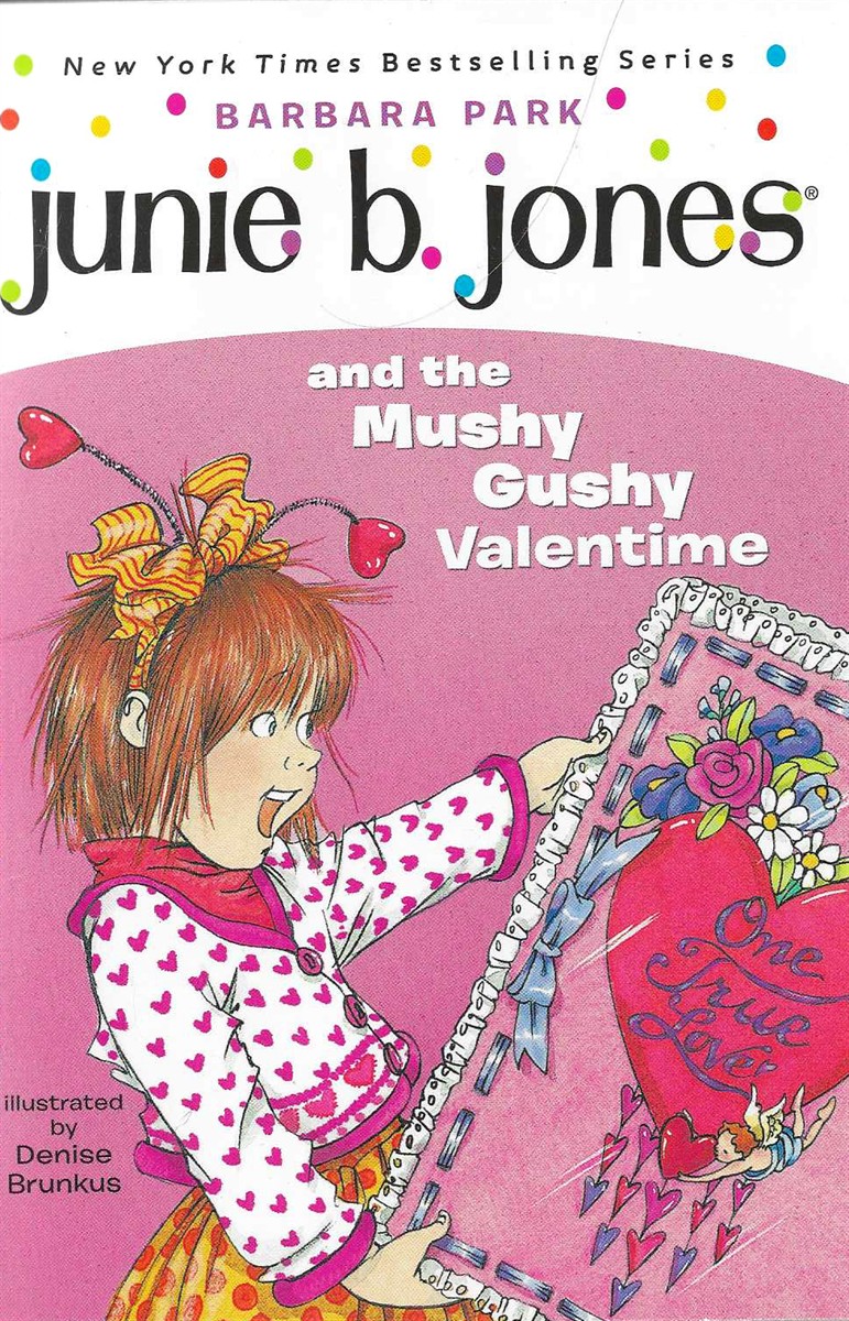 JUNIE B JONES AND THE MUSHY GUSHY VALENTIME