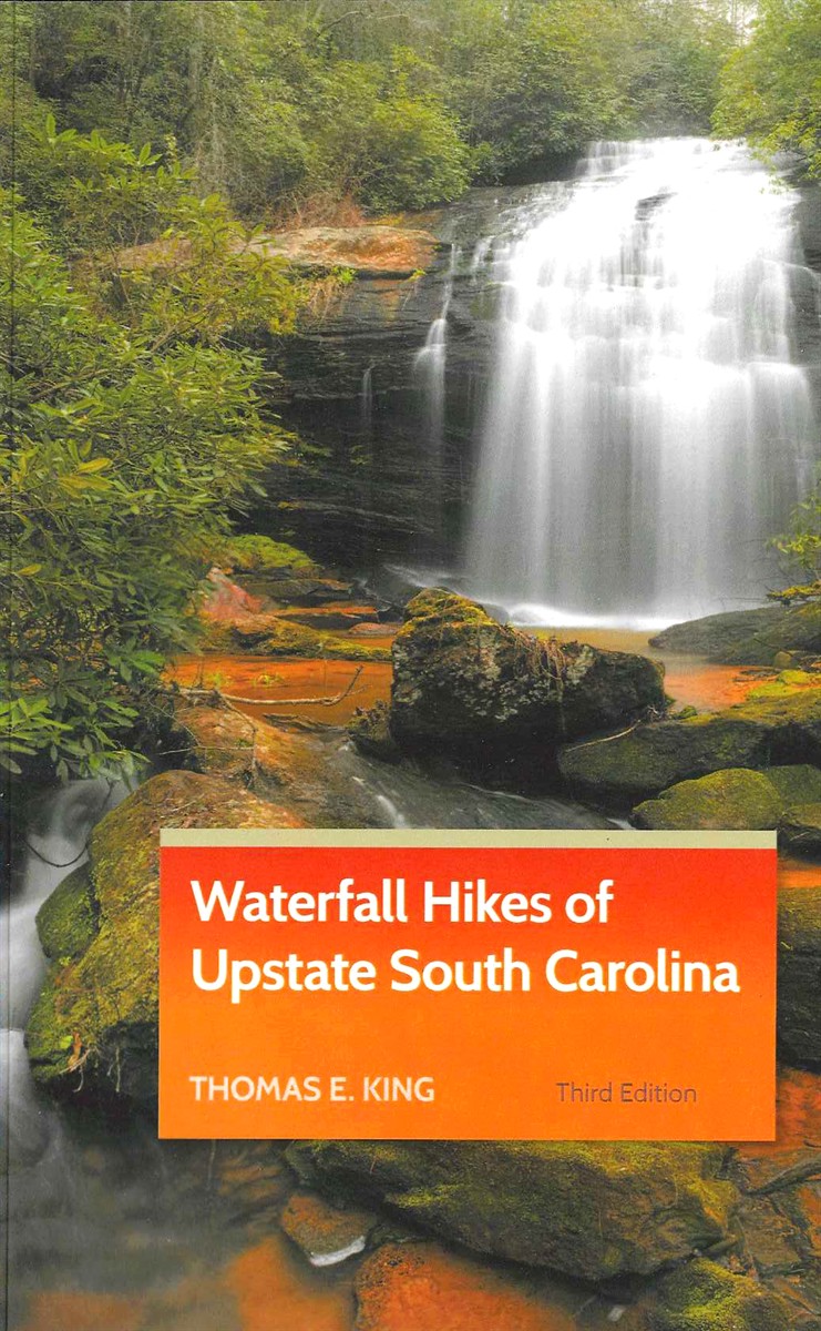 WATERFALL HIKES OF UPSTATE SOUTH CAROLINA