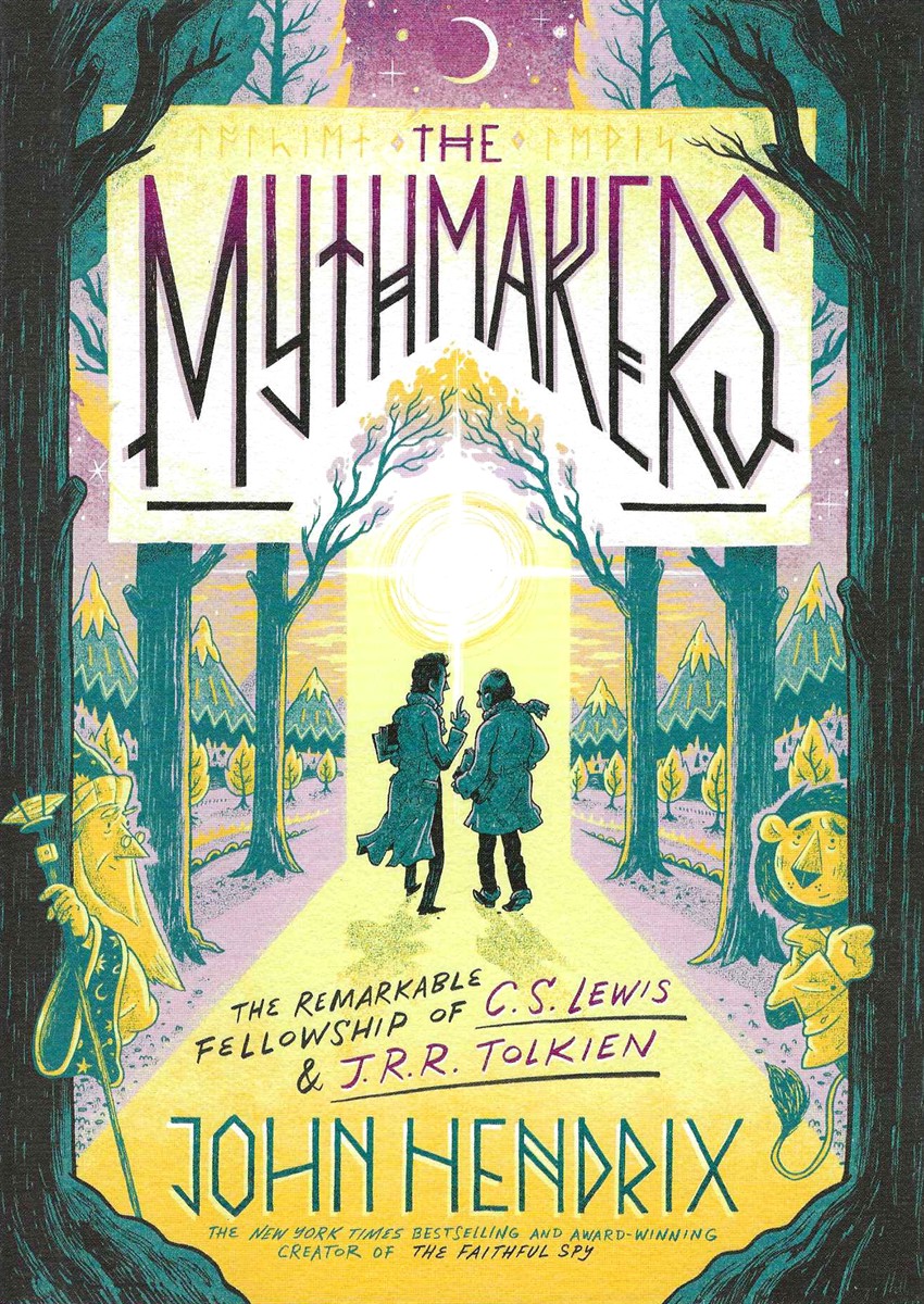 THE MYTHMAKERS; The Remarkable Fellowship of Cs Lewis and Jrr Tolkien