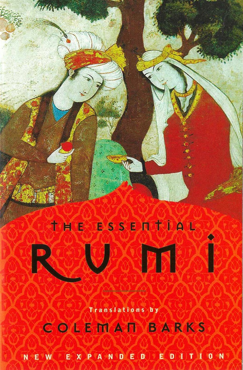 THE ESSENTIAL RUMI; New Expanded Edition