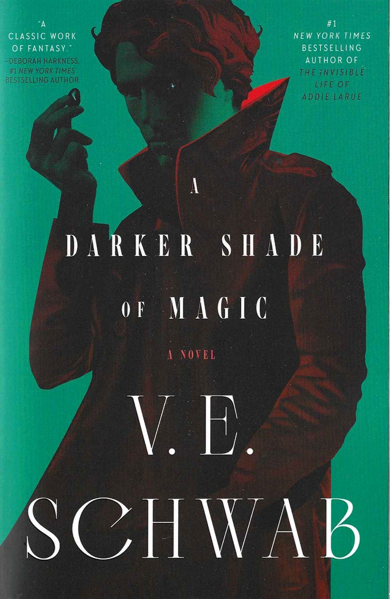 A DARKER SHADE OF MAGIC; A Novel