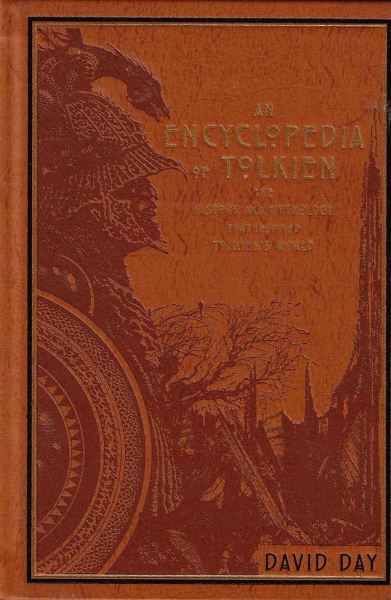 AN ENCYCLOPEDIA OF TOLKIEN; The History and Mythology That Inspired Tolkien's World