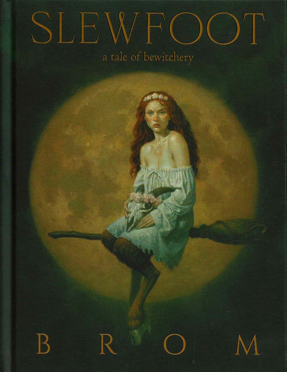 SLEWFOOT DELUXE; A Tale of Bewitchery