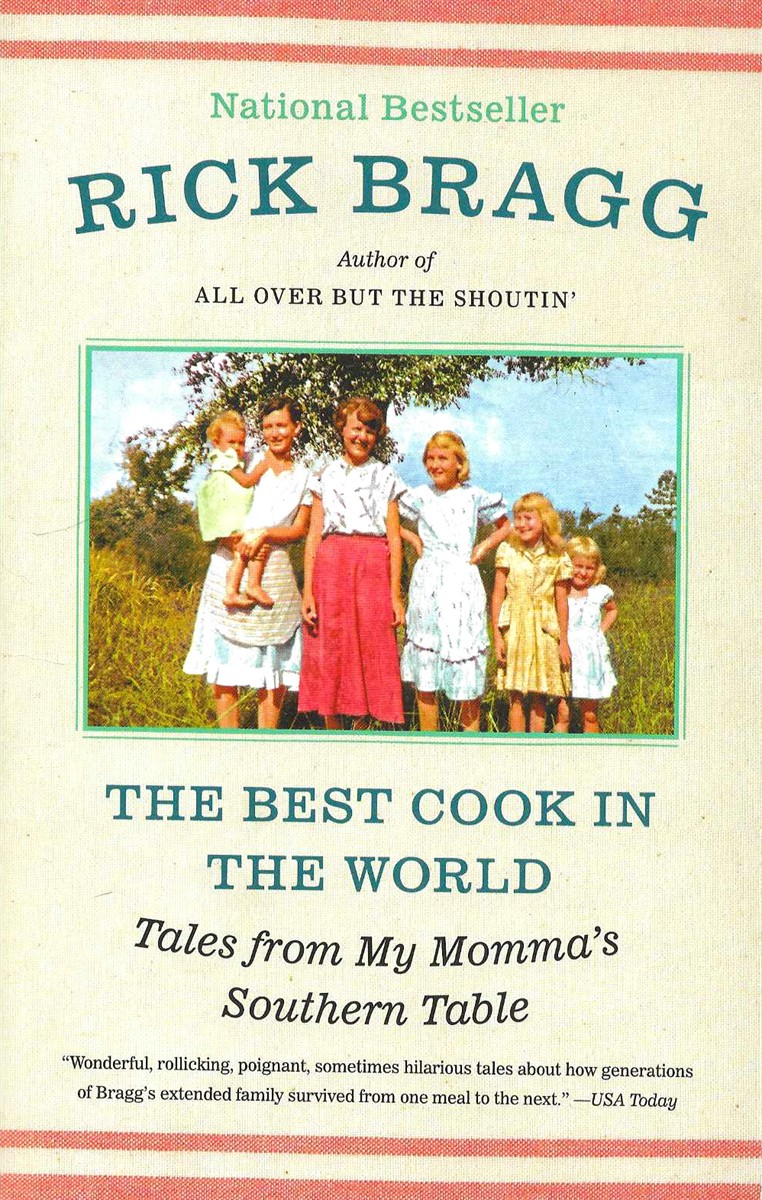 THE BEST COOK IN THE WORLD; Tales from My Momma's Table