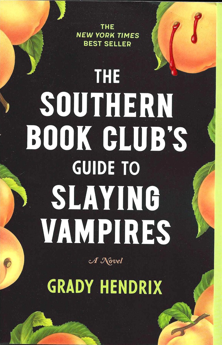 THE SOUTHERN BOOK CLUB'S GUIDE TO SLAYING VAMPIRES