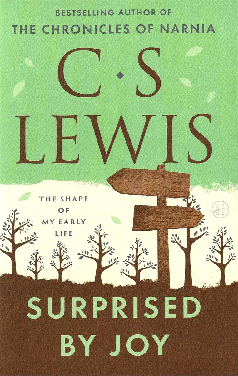 SURPRISED BY JOY; The Shape of My Early Life