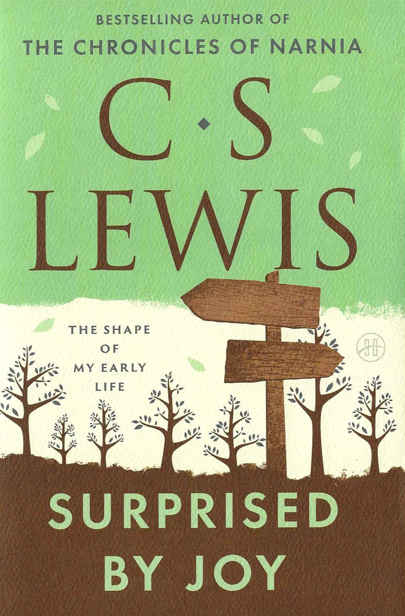 SURPRISED BY JOY; The Shape of My Early Life