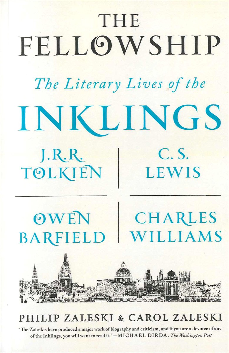 THE FELLOWSHIP; The Literary Lives of the Inklings: J.R.R. Tolkien, C. S. Lewis, Owen Barfield, Charles Williams