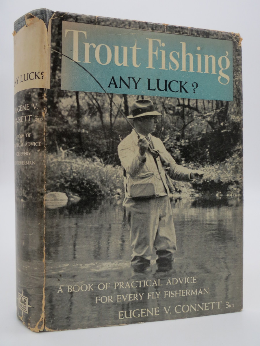 ANY LUCK? TROUT FISHING