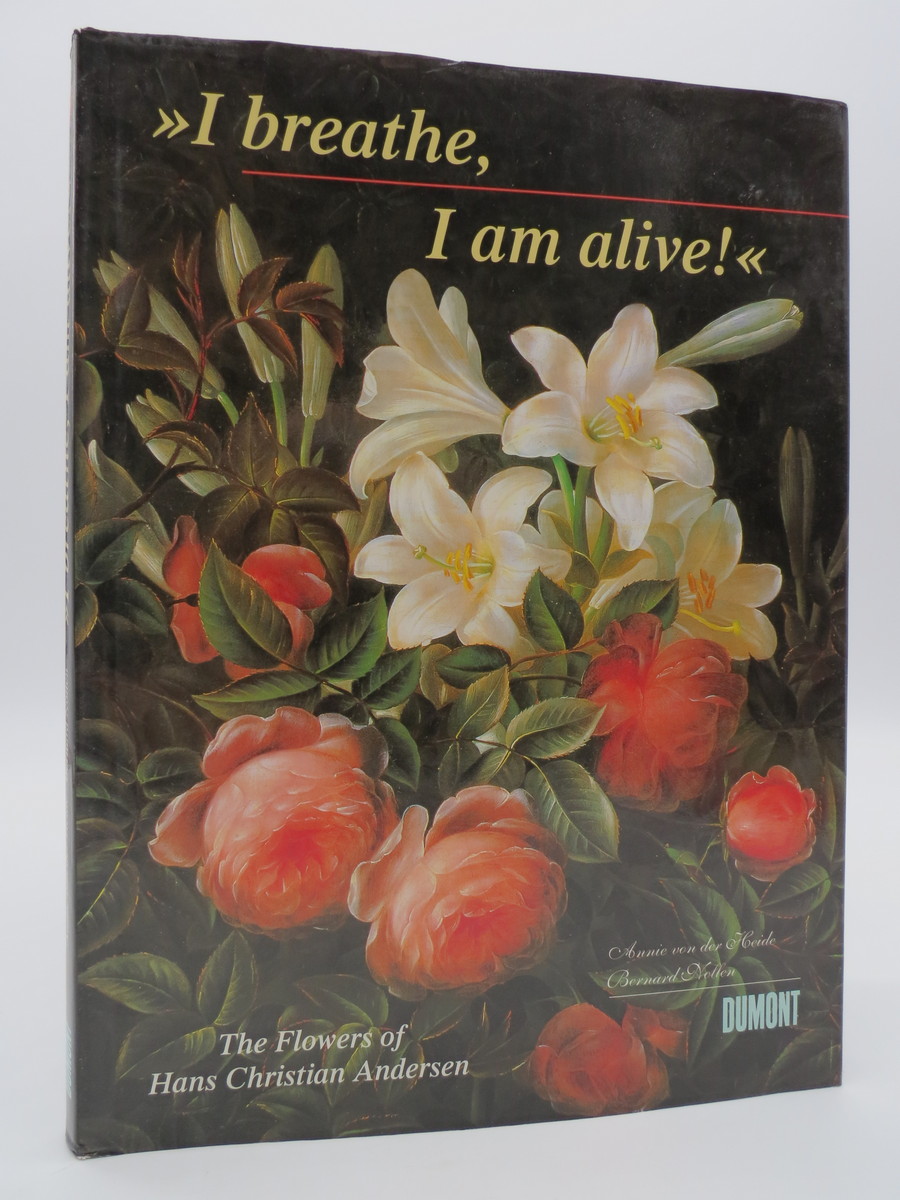 I BREATHE, I AM ALIVE The Flowers of Christian Andersen