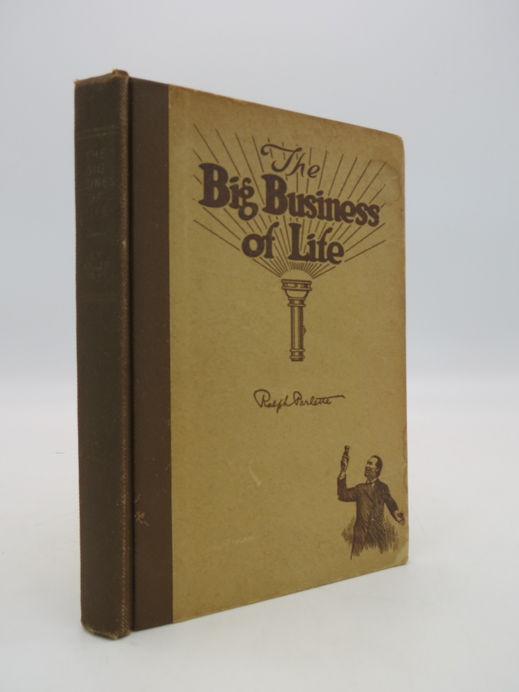 THE BIG BUSINESS OF LIFE, The Business of Abolishing Work and Turning This World Back Into a Playground; Success for All,