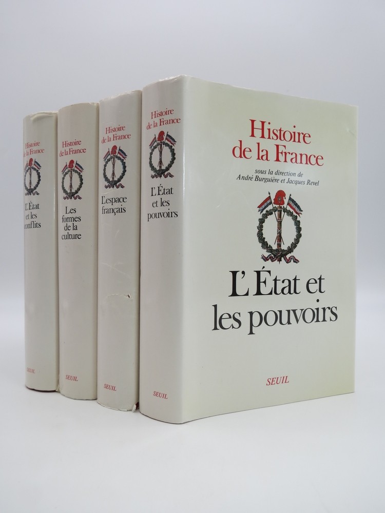 HISTOIRE DE LA FRANCE (4 VOLUME SET) L'Espace Francais; Les Formes De La Culture; L'Etat Et Les Conflits; L'Etat Et Les Pouvoirs