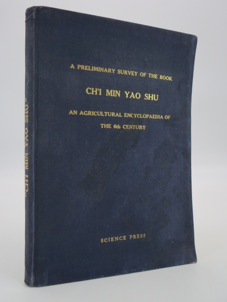 A PRELIMINARY SURVEY OF THE BOOK CH'I MIN YAO SHU An Agricultural Encyclopaedia of the 6Th Century