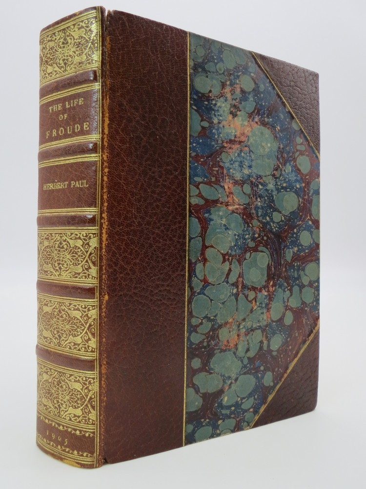 THE LIFE OF FROUDE (JOSEPH ZAEHNSDORF SIGNED LEATHER BINDING)